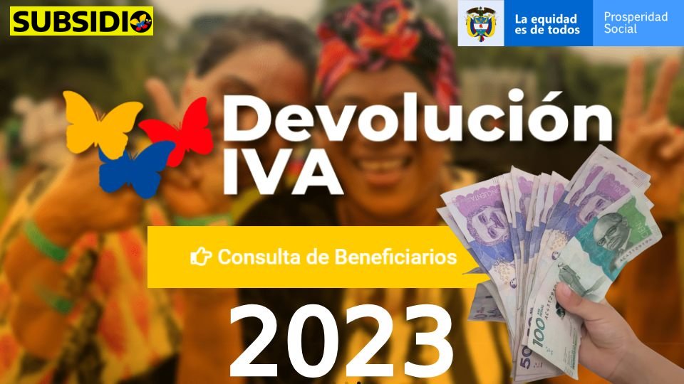 Subsidio Devolución Del IVA 2023-jey te informa
