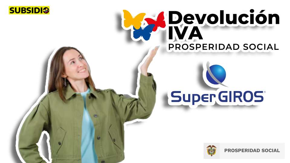 SuperGIROS: Devolución del IVA consulta pagos con Cédula vía departamento de prosperidad social 2 ciclo-subsidio.com.co