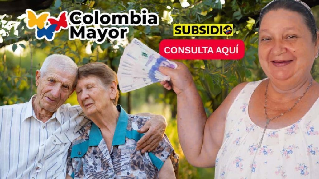 Subsidio Colombia Mayor 2024 Fechas Importantes para los Beneficiarios