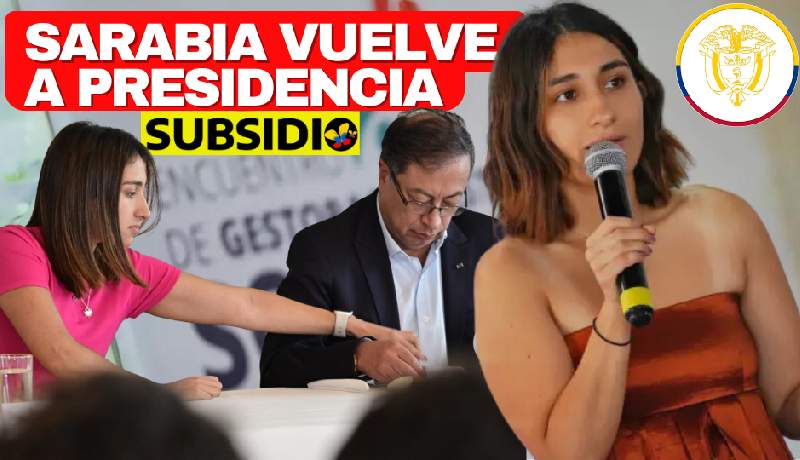 Laura Sarabia Directora de Prosperidad Social regresa a Presidencia 2024 JEY TE INFORMA
