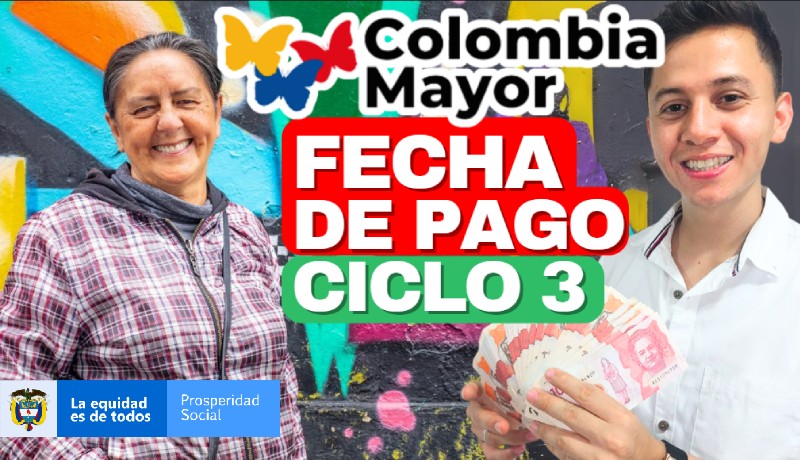 Jey te informa la Fecha de Pago del Subsidio Colombia Mayor Nómina Ciclo 3 ¡Confirma Prosperidad Social! JEY TE INFORMA