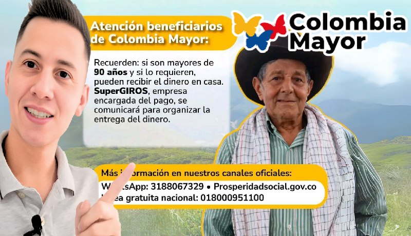 Subsidio Colombia Mayor 2024: Pagos a Domicilio y con Tercero Apoderado JEY TE INFORMA